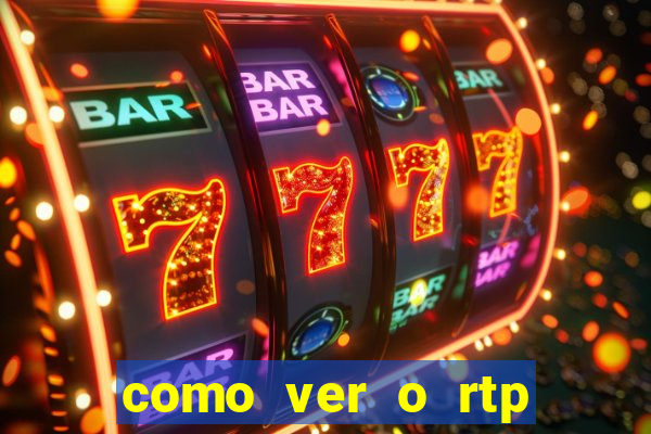 como ver o rtp dos slots